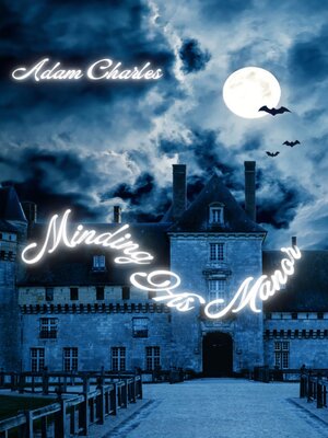 cover image of Minding His Manor